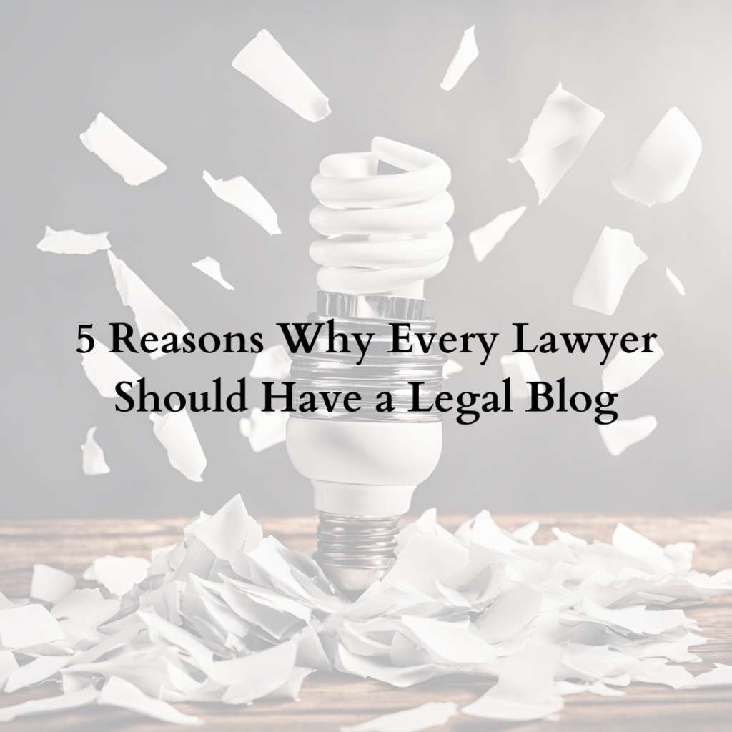 5 Reasons Why Every Lawyer Should Have a Legal Blog Seattle