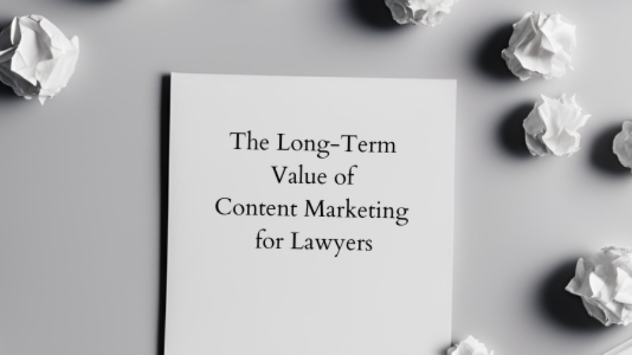 Content Marketing for Lawyers Long-Term Value (534 x 300 px)