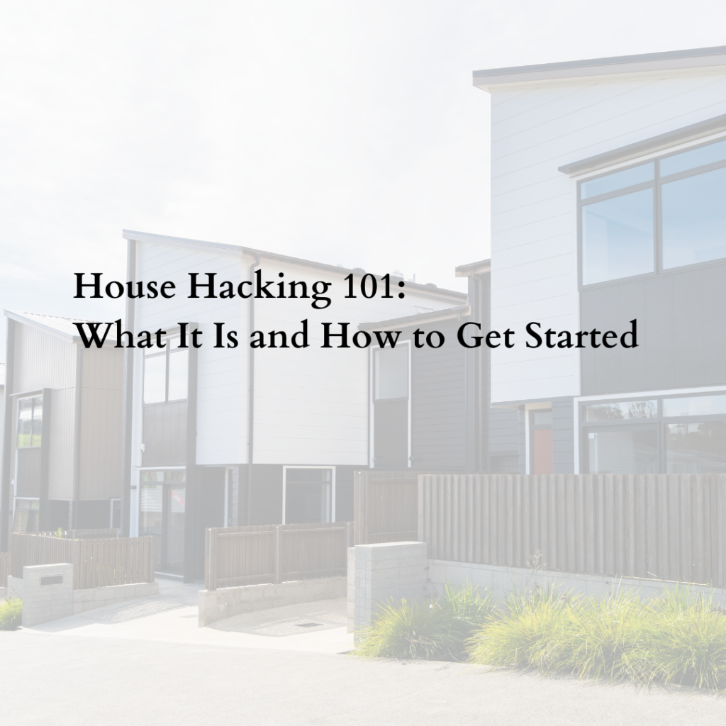 house hacking 101