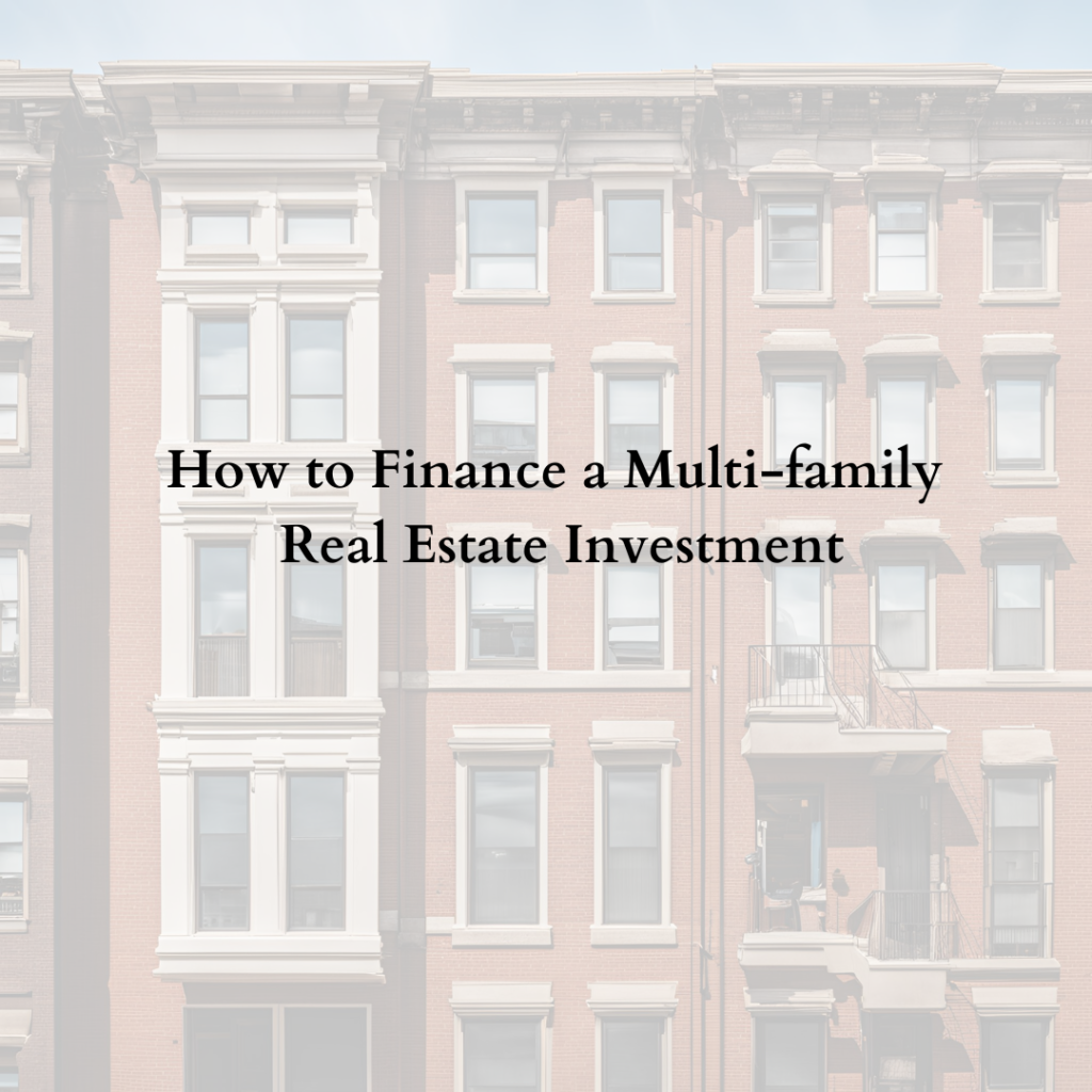 How to Finance a Multi-family Real Estate Investment